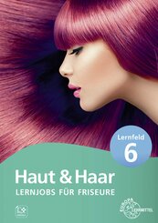 Lernjobs f&uuml;r Friseure - Lernfeld 6