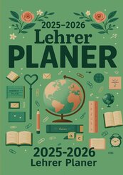 2025-2026 Lehrer Planer Schulplaner f&uuml;r die Unterrichtsvorbereitung : ideal als Lehrer Geschenk f&uuml;r Lehrerinnen und Lehrer