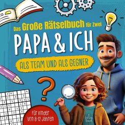 Das gro&szlig;e R&auml;tselbuch f&uuml;r Zwei. Papa & ich, als Team & als Gegner