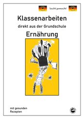 Ern&auml;hrung mit gesunden Rezepten, Klassenarbeiten direkt aus der Grundschule mit L&ouml;sungen