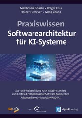 Praxiswissen Softwarearchitektur f&uuml;r KI-Systeme