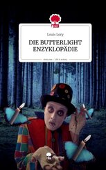 DIE BUTTERLIGHT ENZYKLOP&Auml;DIE. Life is a Story - story.one