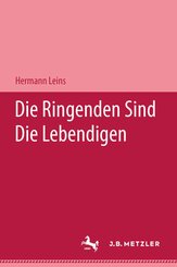 Die Ringenden sind die Lebendigen