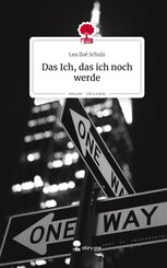 Das Ich, das ich noch werde. Life is a Story - story.one
