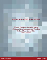 Critical Thinking: Tools for Taking Charge of Your Learning and Your Life