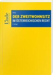 Der Zweitwohnsitz im &ouml;sterreichischen Recht