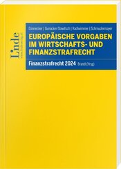 Europ&auml;ische Vorgaben im Wirtschafts- und Finanzstrafrecht