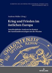 Krieg und Frieden im &ouml;stlichen Europa