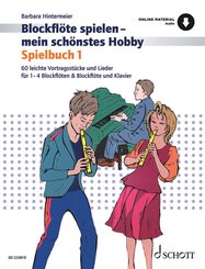 Blockfl&ouml;te spielen - mein sch&ouml;nstes Hobby