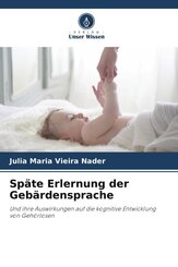 Sp&auml;te Erlernung der Geb&auml;rdensprache