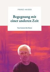 Begegnung mit einer anderen Zeit