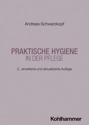Praktische Hygiene in der Pflege