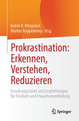 Prokrastination: Erkennen, Verstehen, Reduzieren
