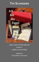 Ich bin des Tages Kind, vom Augenblick gek&uuml;sst