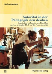 Autorit&auml;t in der P&auml;dagogik neu denken