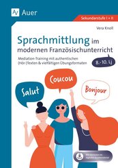 Sprachmittlung im modernen Franz&ouml;sischunterricht