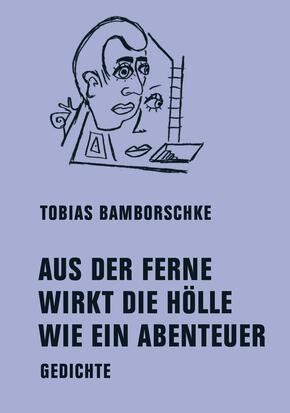 AUS DER FERNE WIRKT DIE HÖLLE WIE EIN ABENTEUER
