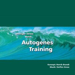 Weniger Stress durch Autogenes Training. CD