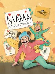 Mama, die Schl&uuml;pferfee