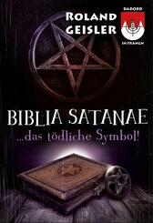 Biblia Satanae...das t&ouml;dliche Symbol!