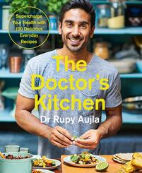 The Doctor's Kitchen: Supercharge your health with 100 delicious everyday recipes