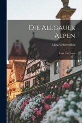 Die Allg&auml;uer Alpen