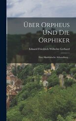 &Uuml;ber Orpheus und die Orphiker