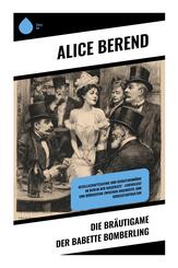 Die Br&auml;utigame der Babette Bomberling