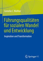 F&uuml;hrungsqualit&auml;ten f&uuml;r sozialen Wandel und Entwicklung