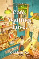 Caf&eacute;. Waiting. Love.