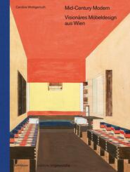Mid-Century Modern - Vision&auml;res M&ouml;beldesign aus Wien