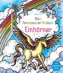 Mein Farbenzauber-Malbuch: Einh&ouml;rner