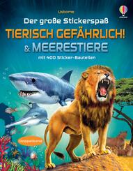 Der gro&szlig;e Stickerspa&szlig;: Tierisch gef&auml;hrlich! & Meerestiere