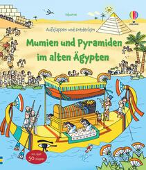 Aufklappen und Entdecken: Mumien und Pyramiden im alten &Auml;gypten