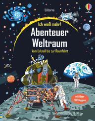 Ich wei&szlig; mehr! Abenteuer Weltraum