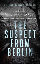 The Suspect from Berlin: A female detective mystery