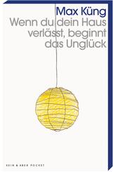 Wenn du dein Haus verl&auml;sst, beginnt das Ungl&uuml;ck