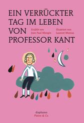 Ein verr&uuml;ckter Tag im Leben von Professor Kant