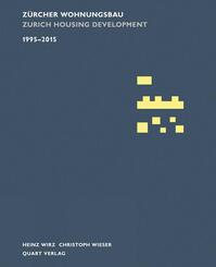 Z&uuml;rcher Wohnungsbau 1995-2015. Zurich Housing Development 1995-2015
