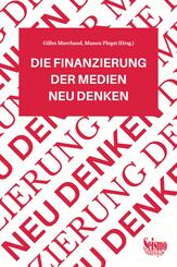 Die Finanzierung der Medien neu denken