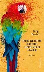 Der blinde K&ouml;nig und sein Narr