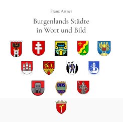 Burgenlands St&auml;dte in Wort und Bild