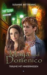 Maya und Domenico: Tr&auml;ume mit Hindernissen