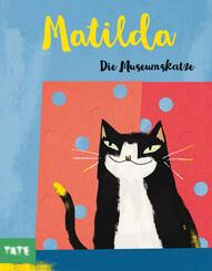 Matilda, die Museumskatze (Kunst f&uuml;r Kinder)