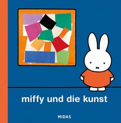 Miffy und die Kunst (Kunst f&uuml;r Kinder)