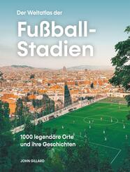 Der Weltatlas der Fu&szlig;ball-Stadien