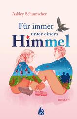 F&uuml;r immer unter einem Himmel