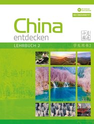 China entdecken - Lehrbuch 2 (&uuml;berarbeitete Neuauflage)