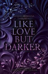 Like Love But Darker (Sammelband 2)
