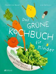 Das gr&uuml;ne Kochbuch f&uuml;r Kinder